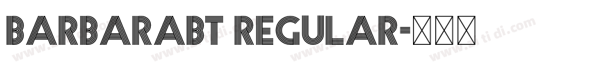 BarbaraBT Regular字体转换 BarbaraBT Regular字体转换